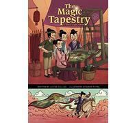 The Magic Tapestry: A Chinese Graphic Folktale (Discover Graphics: Global Folktales)