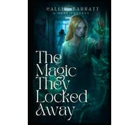 The Magic They Locked Away