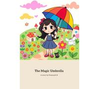 The Magic Umbrella: A Colorful Adventure Beyond Imagination