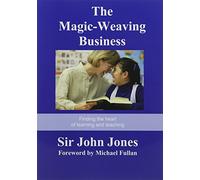 The Magic-Weaving Business: Finding the Heart of Learning and Teaching