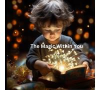 The Magic Within You