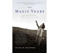The Magic Years: Understanding and Handling the Problems of Early Childhood