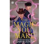 The Magic You Make: 2 (The Spells We Cast)