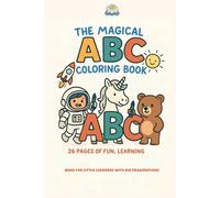 The Magical ABC Coloring Book: : Fun A to Z Letters and Simple Pictures for Kids Ages 3-5