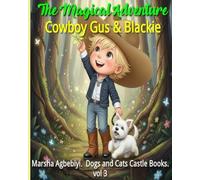 The Magical Adventure Cowboy Gus & Blackie: 3 (The Adventures of Cowboy Gus)