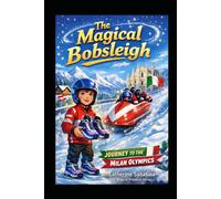 The Magical Bobsleigh: Journey to the Milan Olympics