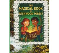 THE MAGICAL BOOK OF WISHWOOD FOREST