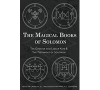 The Magical Books of Solomon: The Greater and Lesser Keys & The Testament of Solomon