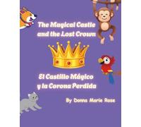 The Magical Castle and the Lost Crown / El Castillo Mágico y la Corona Perdida