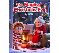 The Magical Christmas Eve: Is Santa real?