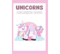 The Magical Coloring Book of Unicorns: For Kids ages 4-10