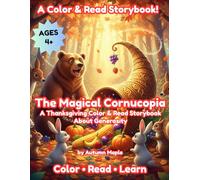 The Magical Cornucopia: A Thanksgiving Color & Read Storybook About Generosity for Kids Ages 4-8