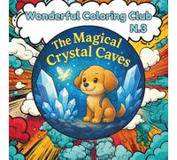 The Magical Crystal Caves: A Story Coloring Book for Kids