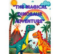 The Magical Dinosaur Adventure: Fun Coloring Book for Kids