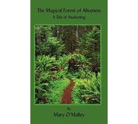 The Magical Forest of Aliveness: A Tale of Awakening