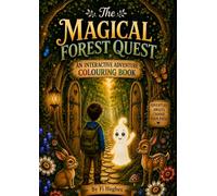 The Magical Forest Quest: An Interactive Adventure Colouring Book