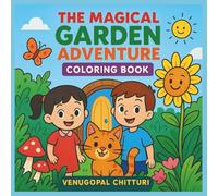 The Magical Garden Adventure: Story-Based Coloring Book for Kids: A Fun Coloring Journey with Lily, Max the Dog, and Whiskers the Cat - 40 Story ... Animals, and Imagination (Coloring Books)