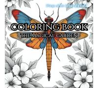 The Magical Garden Coloring Book: Wings of the Dragonfly Light | A Journey Through Dragonfly Dreams | Whispers of the Wind - A Dragonfly Coloring ... Dragonflies (Magical Garden Coloring Books)