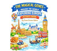 THE MAGICAL GENES AROUND THE WORLD EXPLORING EUROPE ACTIVITY BOOK: Fun Facts, Flags, Dot-to-Dots & Word Searches for Kids