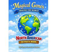 The Magical Genes Around the World North American Activity Book