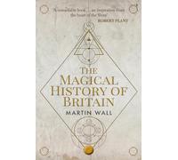 The Magical History of Britain