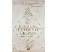 The Magical History of Britain