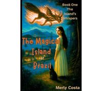 The Magical Island of Brazil: Book One: The Island’s Whispers