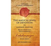 The Magical Jewel of Devotion in Kashmir Shaivism: Bhatta Narayana's Stava Cintamani
