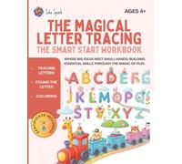 THE MAGICAL LETTER TRACING: THE SMART START WORKBOOK: Tracing Letters, Find the Letter, and Coloring | Preschool Practice for Kids Ages 4+