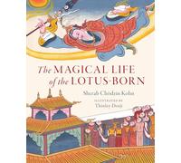 The Magical Life of the Lotus-Born