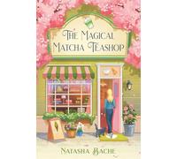 The Magical Matcha Teashop: The brand new small-town cozy romance to fall in love with in 2026, perfect for fans of healing fiction