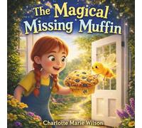 The Magical Missing Muffin: Illustrated children’s book | Read along picture book