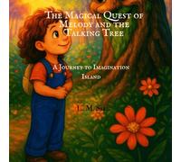 The Magical Quest of Melody and the Talking Tree: Bedtime Story book for kids of any age, helps kids/children learn through story that inspires to ... Gifts for vacations, holidays and free times