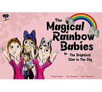 The Magical Rainbow Babies: The Brightest Star in the Sky: 2