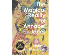 The Magical Reality of Annabel Jones