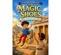 The Magical Shoes: and the Automatic Temple Doors (Onur and the Magic Shoes)
