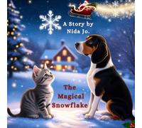 THE MAGICAL SNOWFLAKE: A Christmas story