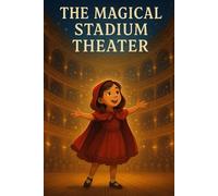The Magical Stadium Theater: Anything is possible if you just believe.