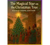 The Magical Star on the Christmas Tree: Baobab Grove Edition