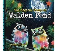 The Magical Story of Walden Pond: Thoreau's Adventures in the Woods (Magical Earth)