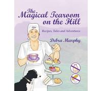 The Magical Tearoom on the Hill