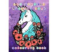 The Magical Unicorn Club: Colouring book for children