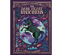 The Magical Unicorn Society: The Dark Heart Unicorns: (The Magical Unicorn Society)