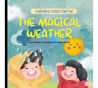 THE MAGICAL WEATHER: A Fun Journey into Weather Forecasting for Kids