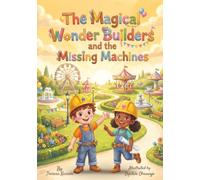 The Magical Wonder Builders and the Missing Machines