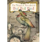 The Magical, Wonderful Bul Bul Bird