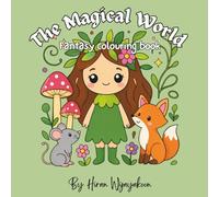 The Magical World: Fantasy Colouring Book