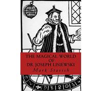 The Magical World of Dr. Joseph Lisiewski