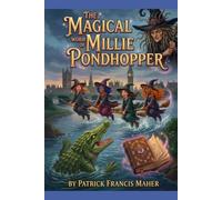 The Magical World of Millie Pondhopper