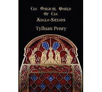 The Magical World of the Anglo-Saxons